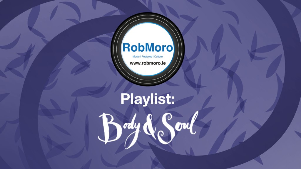 Playlist--Body and Soul - RobMoro